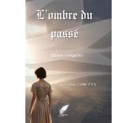 L’ombre du passé: Ultime enquête