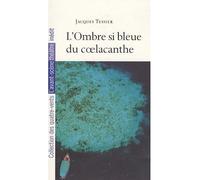 L' Ombre Si Bleue du Coelacanthe - Jacques Tessier - L'avant-Scene Theatre - broché - Théâtre