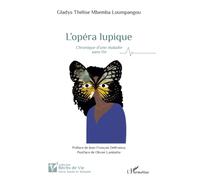 L’opéra lupique: Chronique d’une maladie sans fin