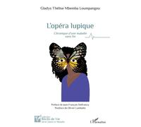 L’opéra lupique Chronique d’une maladie sans fin - Gladys Thélise Mbemba Loumpangou - L'harmattan - broché - Témoignage