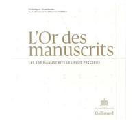 L'or des manuscrits – Les 100 manuscrits les plus précieux – Gallimard