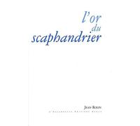 L' Or du scaphandrier - Jean Rolin - Escampette - broché - Roman