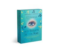 L’Oracle des reflets de ton âme - Plongez dans vos vies antérieures pour guérir vos blessures et vous transformer - Lorelène Fantino - Animae - Jeux livres objets