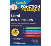 L’oral des concours de la fonction publique Méthodologie et connaissances essentielles - Catégories A et B - Florent Busson - Ellipses - broché - Scolaire / Universitaire