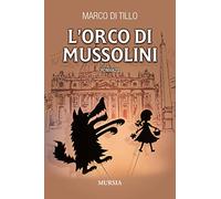 L’orco di Mussolini