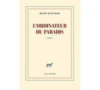 Benoît Duteurtre – L’ordinateur du paradis – Roman – Broché – Gallimard