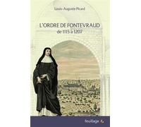 L’ordre de fontevraud de 111 De 1115 à 1207 - Louis-Auguste Picard - Feuillage - broché - Essai