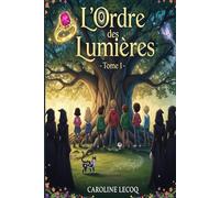 L’ORDRE DES LUMIÈRES: TOME 1