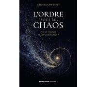 L’ordre sous le chaos: peut-on vraiment en finir avec les dieux ?