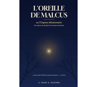 L’Oreille de Malcus: ou l’Urgence Missionnaire - Une réponse du disciple à la Grande Commission