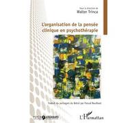 L'organisation de la pensée clinique en psychothérapie – L'Harmattan