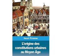 L’origine des constitutions urbaines au Moyen Âge