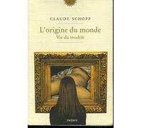 Claude Schopp, Sylvie Aubenas – L'origine du monde – Vie du modèle – Phebus Creation