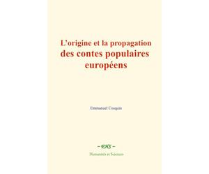 L’origine et la propagation des contes populaires européens