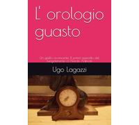 L' orologio guasto: Un giallo avvincente. Il primo episodio del luogotenente cc Nardo Adinolfi