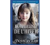 L’Orpheline de L’hiver: Saga Romantique Victorienne