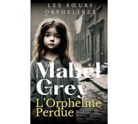 L’Orpheline Perdue: Une saga historique émouvante de survie, de courage et d’espérance