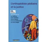 L orthopediste pediatre et la justice Collectif (Auteur)