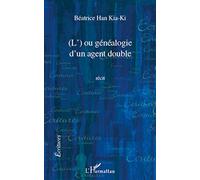 L' OU GENEALOGIE D'UN AGENT DOUBLE RECIT
