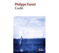 Philippe Forest – L’oubli – Roman – Poche – Gallimard