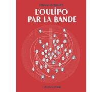L' Oulipo par la bande - Etienne Lécroart - L'association - broché - Bande dessinée