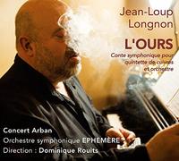 L’Ours, Conte Symphonique/Jean-Loup Longnon