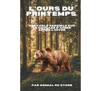 L’Ours du Printemps: Une fable sensible sur le courage d’aimer après l’hiver