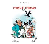 L’ours et l’oursin Fables - Olivier Dessibourg - L'harmattan - broché - Contes / Légendes