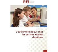 L¿Outil Informatique Chez Les Enfants Atteints D¿Autisme