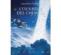 L ouvreur des chemins Laurence Suhner (Auteur)