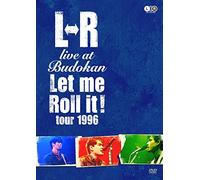 L⇔R live at Budokan"Let Me Roll it! tour 1996" [DVD]