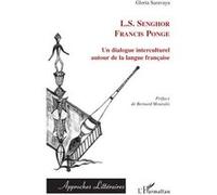 Gloria Saravaya – L.S. Senghor - Francis Ponge – Dialogue interculturel – Broché