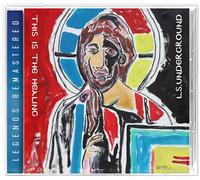 L.S. Underground - This Is the Healing: 35th Anniversary