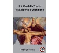 l Soffio della Trinità Vita, Libertà e Guarigione
