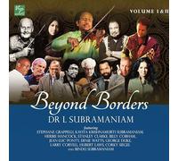 L. Subramaniam - Beyond Borders Vol. 1 & 2