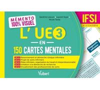 L?Ue 3 En 150 Cartes Mentales - Ifsi Semestres 1, 2, 3, 4, 5 Et 6