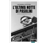 L' ultima notte di Pasolini Storia di un mistero italiano - Giovanni Lucifora - il Millimetro - ebook (ePub) - Livre