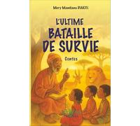 L’ULTIME BATAILLE DE SURVIE
