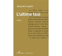 L’ultime taxi Jacques Layani (Auteur)