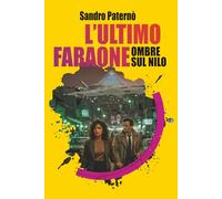 L’ultimo Faraone - Ombre sul Nilo