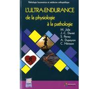 L ULTRA-ENDURANCE DE LA PHYSIOLOGIE A LA PATHOLOGIE: PATHOLOLGIE LOCOMOTRICE ET MEDECINE ORTHOPEDIQUE