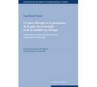 L union africaine et la promotion de la paix, de la securite et de la stabilite Contribution à l'étude d'une fonction d'une Organisation internationale - NTWARI G.-F. - Helbing Lichtenhahn - broché - 