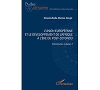 L' Union européenne et le développement de l'Afrique à l'ère post-Cotonou: Entre leurres et lueurs ?