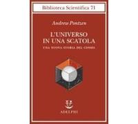L' Universo In Una Scatola. Una Nuova Storia Del Cosmo