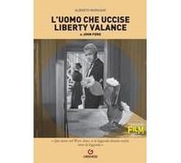 L' Uomo Che Uccise Liberty Valance Di John Ford
