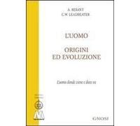L' Uomo, Origini Ed Evoluzione (L'uomo Donde Viene E Dove Va)