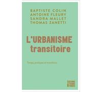 L’urbanisme transitoire: Temps, pratiques et transitions