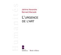 L urgence de l art - Jérôme Alexandre - Parole Et Silence Eds - broché - Essai