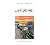L'usage Des Faits Dans La Construction De La Réalité Sociale Et Naturelle À L'école - Enjeux Scientifiques Et Socioéducatifs