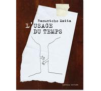 L' Usage du Temps - Ramuntcho Matta - Manuella Eds - cartonné - Essai